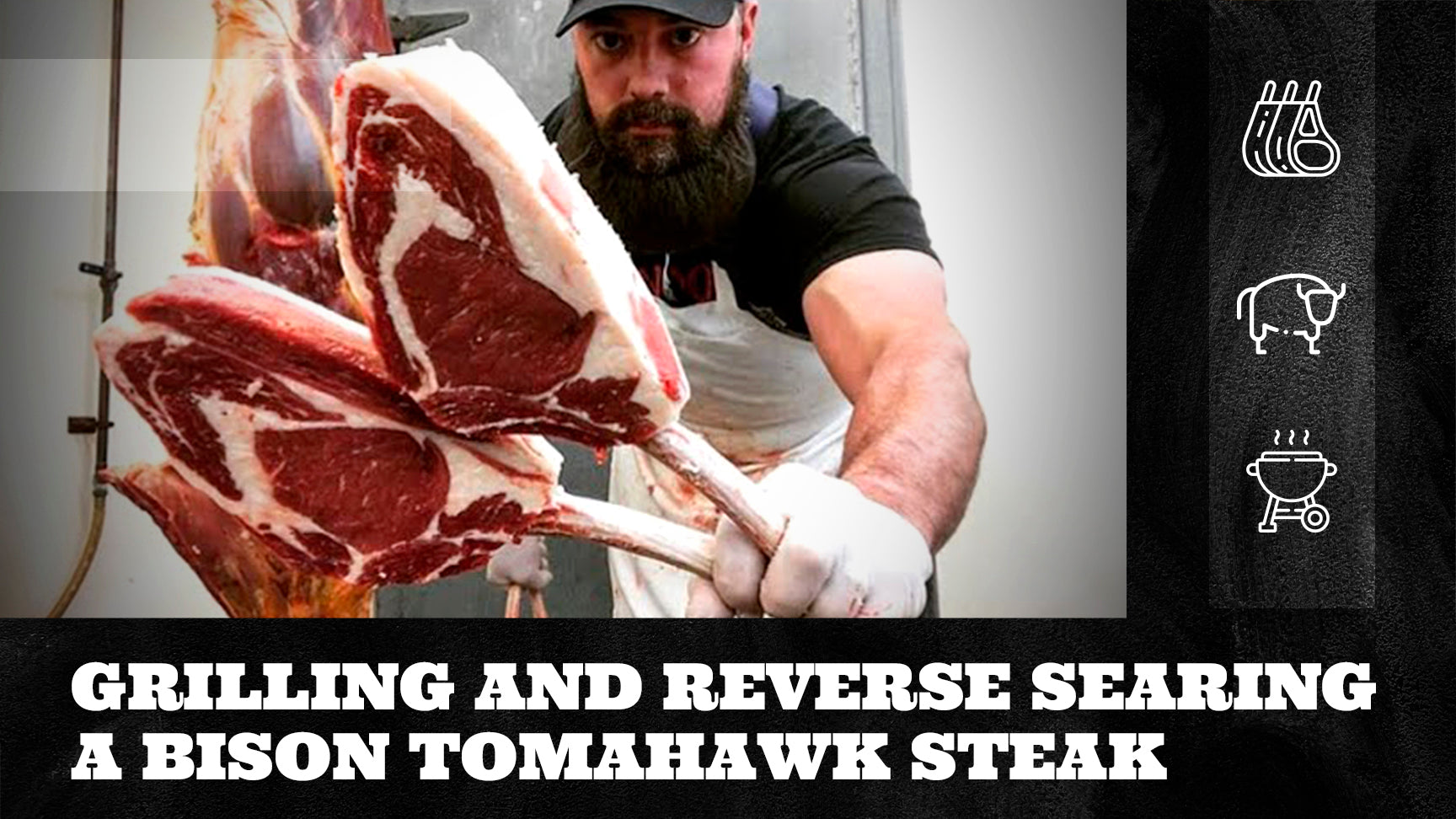 Grilling And Reverse Searing A Bison Tomahawk Steak – The Bearded Butchers