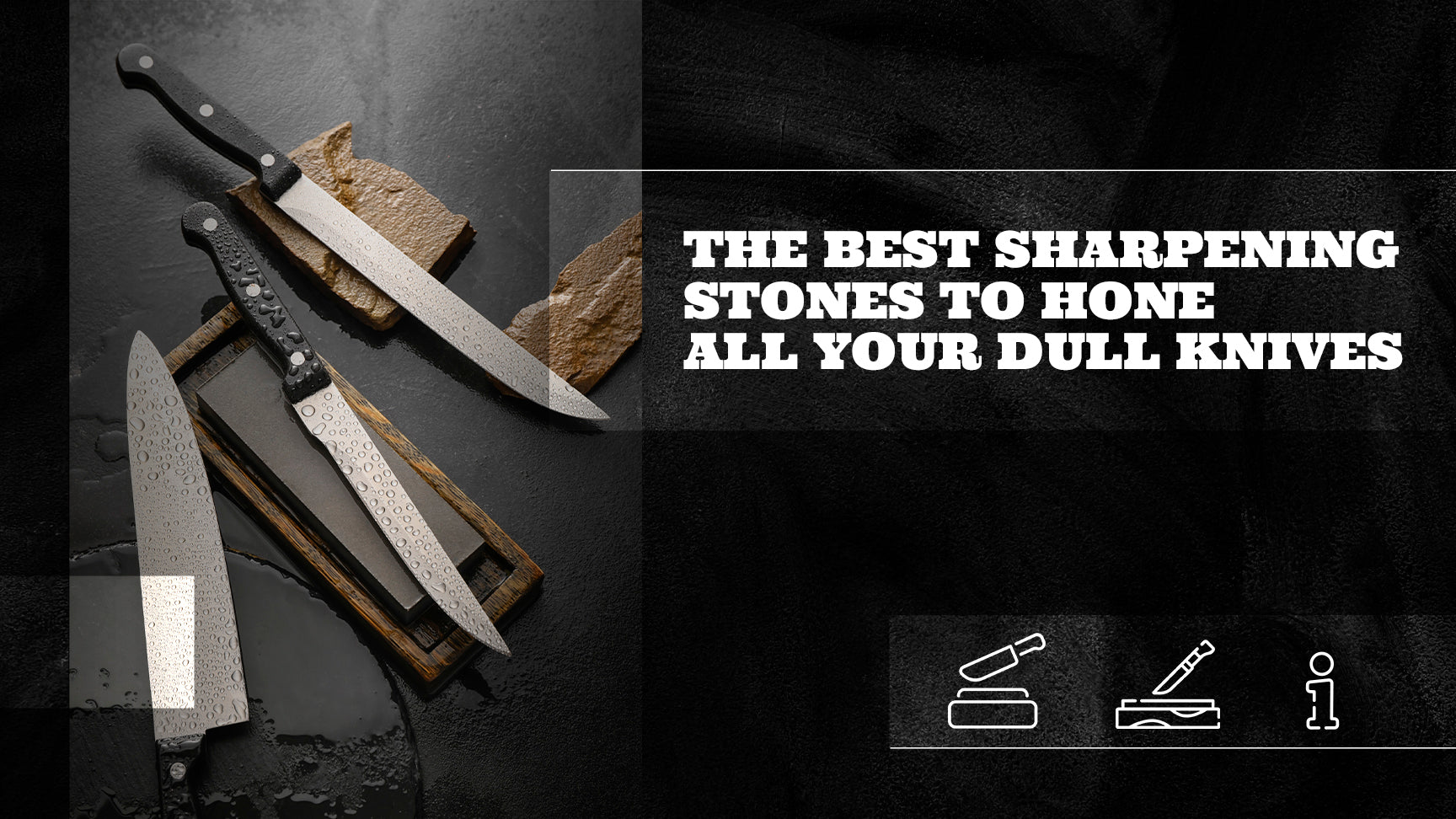 The Best Sharpening Stones to Hone All Your Dull Knives – The