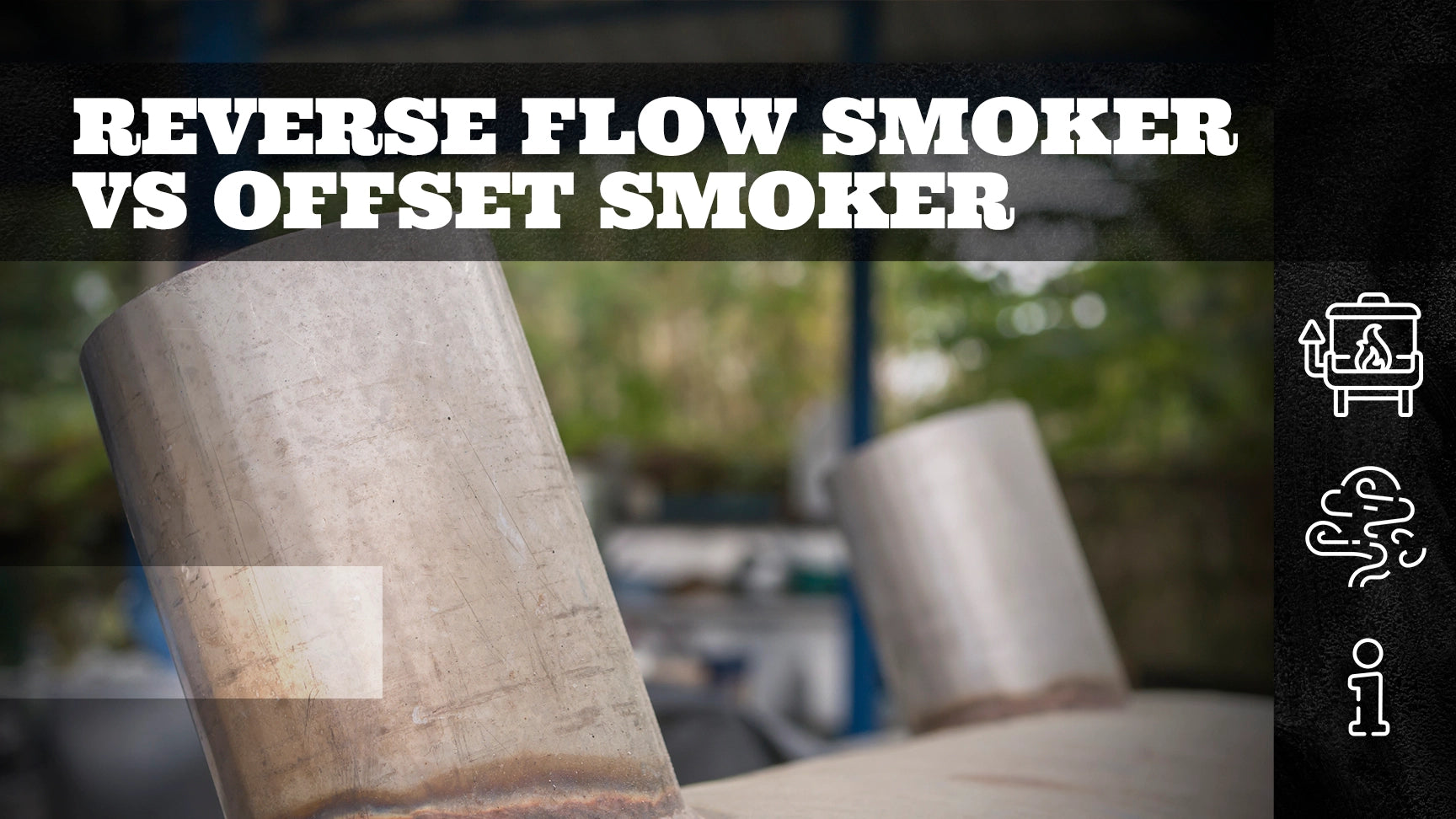 Reverse Flow Smoker vs Offset Smoker The Bearded Butchers