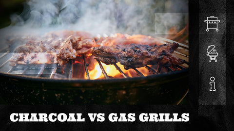 Charcoal vs Gas Grills