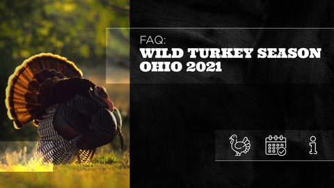 FAQ: Fall Wild Turkey Season Ohio 2021