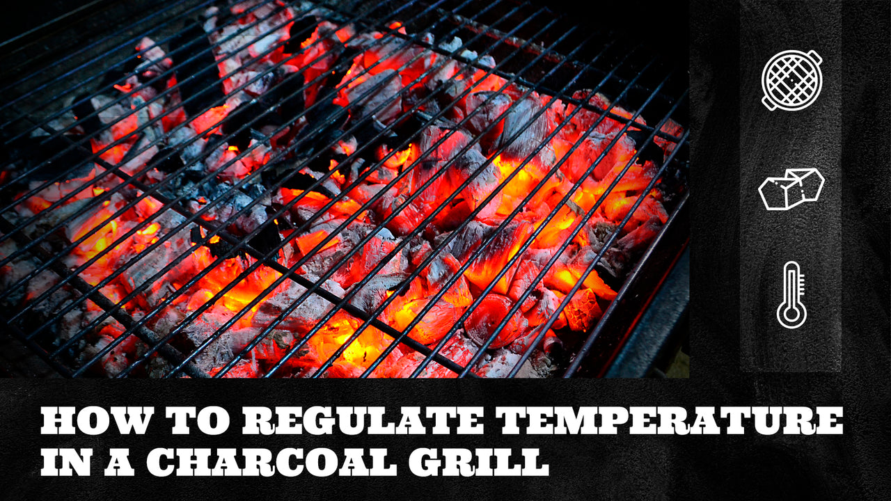 How to Regulate Temperature in a Charcoal Grill The Bearded Butchers