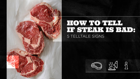 How to Tell If Steak Is Bad: 5 Telltale Signs