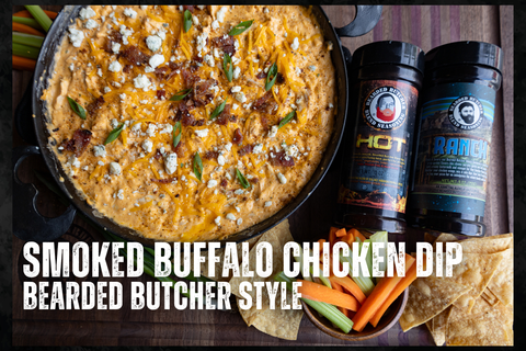 Smoked Buffalo Chicken Dip - Bearded Butcher Style