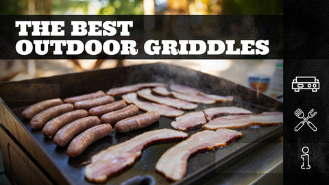 The Best Outdoor Griddles of 2023