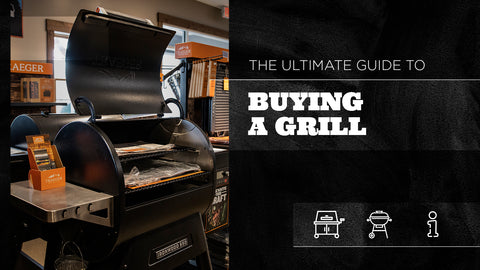 Ultimate Guide to Buying a Grill