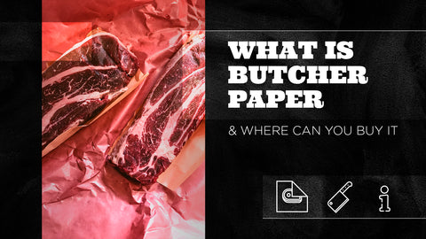What is Butcher Paper & Where Can You Buy It