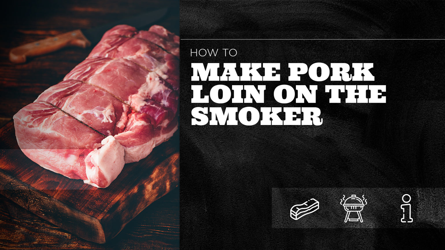 How to Make Pork Loin on the Smoker The Bearded Butchers
