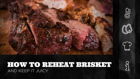 How to Reheat Brisket and Keep it Juicy