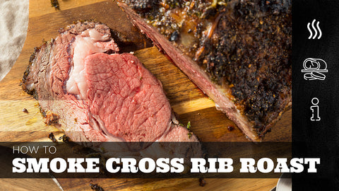 How to Smoke Cross Rib Roast