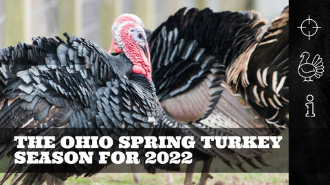 The Ohio Spring Turkey Season for 2022