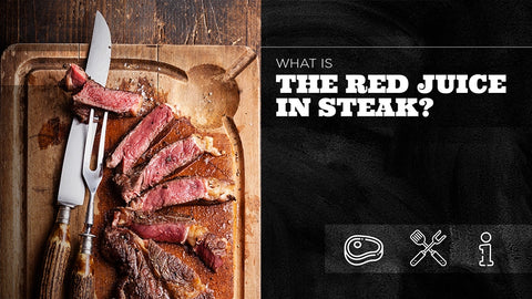 What Is the Red Juice in Steak?